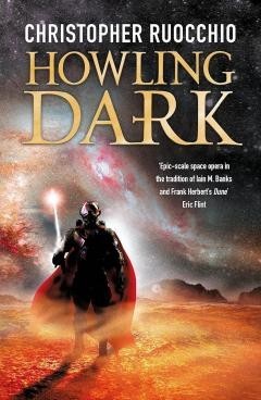 Christopher Ruocchio - Howling Dark ( THE SUN EATER # 2 )