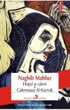 Hotul si cainii. Cafeneaua Al-Karnak - Naghib Mahfuz