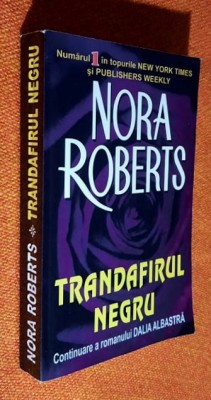 Trandafirul negru - Nora Roberts - Continuare a romanului Dalia albastra foto
