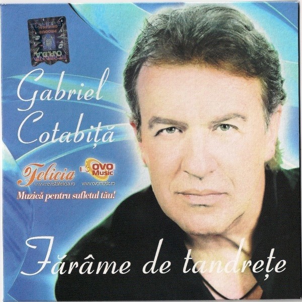 Gabriel Cotabiță - Făr&acirc;me De Tandreţe, CD