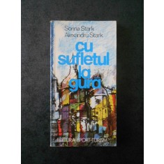 SORINA STARK, ALEXANDRU STARK - CU SUFLETUL LA GURA