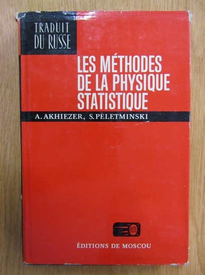 Les methodes de la physique statistique / A. Akhiezer, S. Peletminski