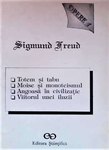 Opere 1. Editura Stiintifica, 1991 - Sigmund Freud