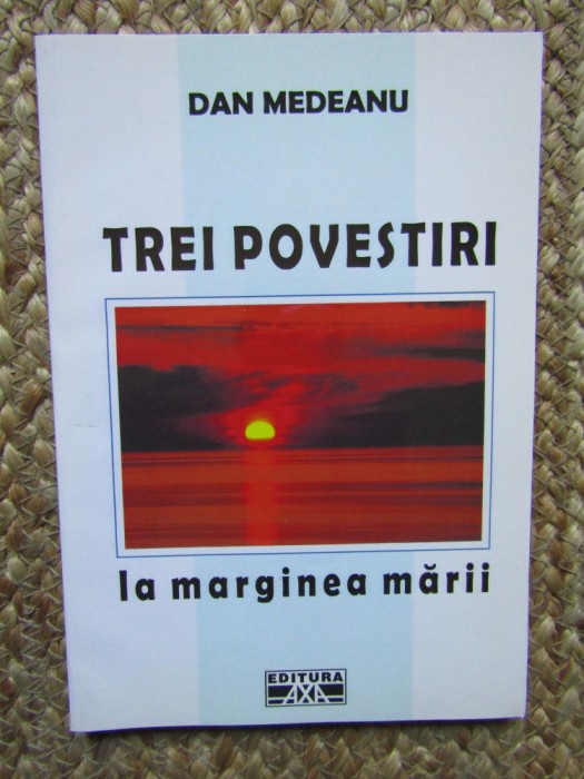 Dan Medeanu - Trei povestiri. La marginea marii