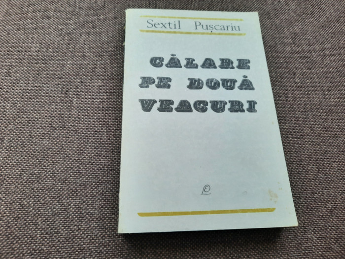 SEXTIL PUSCARIU - CALARE PE DOUA VEACURI RF7/1