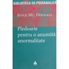 Pledoarie pentru o anumita anormalitate - Joyce Mc. Dougall