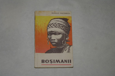 Bosimanii - Romulus Vulcanescu - 1967 foto