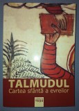Talmudul - Cartea Sf&acirc;ntă a Evreilor, Editura Tesu, 2008, Carte Iudaism