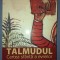 TALMUDUL * CARTEA SF&Acirc;NTĂ A EVREILOR