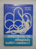 MONTREAL&#039;76 OLIMPIADA NADIEI COMANECI - ROMEO VILARA