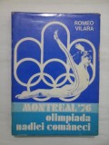 MONTREAL&#039;76 OLIMPIADA NADIEI COMANECI - ROMEO VILARA