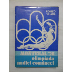 MONTREAL&#039;76 OLIMPIADA NADIEI COMANECI - ROMEO VILARA
