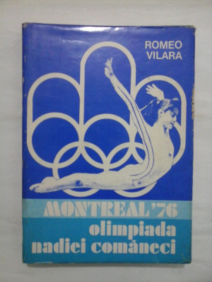 MONTREAL&amp;#039;76 OLIMPIADA NADIEI COMANECI - ROMEO VILARA foto