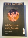 Barbati care urasc femeile - Stieg LARSSON