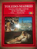 Toledo-Madrid: Valea celor cazuti si El Escorial