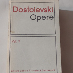 DOSTOIEVSKI - OPERE vol.3. ~ UMILITI SI OBIDITI \ AMINTIRI DIN CASA MORTILOR ~