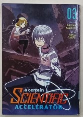A CERTAIN SCIENTIFIC ACCELERATOR , story by KAZUMA KAMACHI , art by ARATA YAMAJI no. 3 , 2016, BENZI DESENATE *