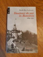 MAUDE REA PARKINSON Douazeci de ani in Romania. 1889-1911 foto