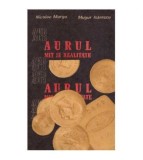 Nicolae Murgu, Mugur Isarescu - Aurul, mit si realitate - 125459