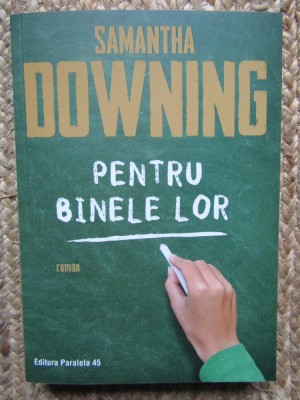 Pentru binele lor - Samantha Downing foto