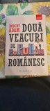 Doua veacuri de populism romanesc - Robert Adam - Carte de Istorie