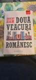 Doua veacuri de populism romanesc - Robert Adam