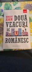 Doua veacuri de populism romanesc - Robert Adam foto