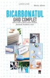 Bicarbonatul. Ghid complet Larousse - Martina Krcmar