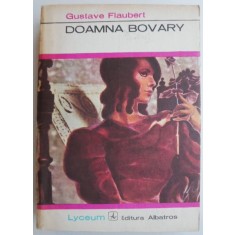 Doamna Bovary &ndash; Gustave Flaubert