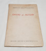 Carte Colectie 1928 Opere si Autori - Pompiliu Constantinescu, Editie Originala, Bibliofilie, 206 Pagini, Dimensiune 19x12 cm