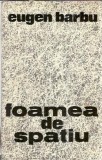 Foamea de spatiu - Eugen Barbu