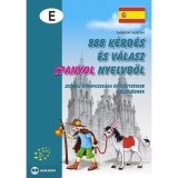 888 k&eacute;rd&eacute;s &eacute;s v&aacute;lasz spanyol nyelvből - Sz&oacute;beli nyelvvizsg&aacute;ra &eacute;s &eacute;retts&eacute;gire k&eacute;sz&uuml;lőknek - A2/B1 - Sz&eacute;k&aacute;csn&eacute; L&aacute;szl&oacute; &Eacute;va