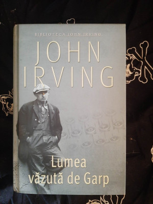 John Irving - Lumea vazuta de Garp foto