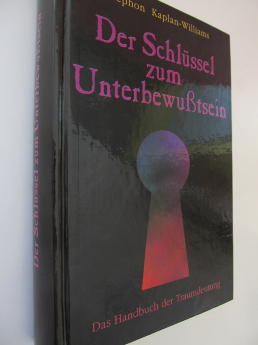 Der Schlussel zum Unterbewusstsein - Strephon Kaplan Williams