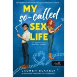 My So-Called Sex Life - Az &uacute;gynevezett szerelmi &eacute;letem - Lauren Blakely