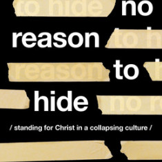 No Place to Hide: Standing for Christ in a Collapsing Culture