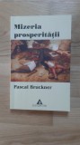 Pascal Bruckner - Mizeria prosperitatii ( 2002 )
