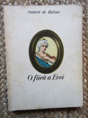 HONORE DE BALZAC - O FIICA A EVEI foto
