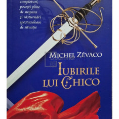 Michel Zevaco - Iubirile lui Chico (editia 2015)