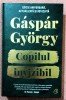 Copilul invizibil. Editurea Curtea Veche, 2021 &ndash; Gaspar Gyorgy