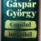 Copilul invizibil. Editurea Curtea Veche, 2021 &ndash; Gaspar Gyorgy