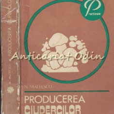Producerea Ciupercilor - Nicolae Mateescu