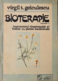 Bioterapie, vol. II. Tratamentul simptomatic al bolilor cu plante medicinale - Virgil T. Geiculescu