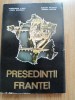 Alexandru Vianu - Presedintii Frantei - Editura: Universalia, 1991