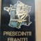 Alexandru Vianu - Presedintii Frantei - Editura: Universalia, 1991