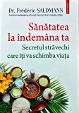 Cumpara ieftin Sanatatea la indemana ta. Secretul stravechi care iti va schimba viata - 2023 - C. F. Rawnsley (U230)