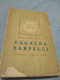 Cumpara ieftin VAGAUNA SARPELUI - MARY JANE WARD 1947