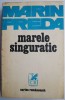 Marele singuratic - Marin Preda - Roman Beletristica