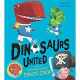 Dinosaurs United &amp; The Cowardly Custard Pirates