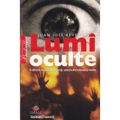 Juan Jose Revenga - Lumi Oculte. O călătorie iniţiatică printre vrăji, santer&iacute;a